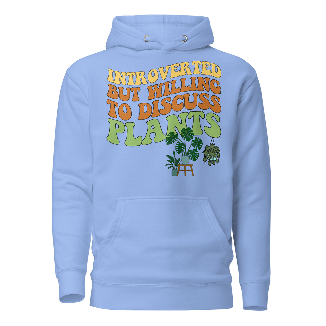 Front view of the Carolina blue “Introverted but Willing to Discuss Plants” hoodie with retro lettering and illustrated houseplants.
