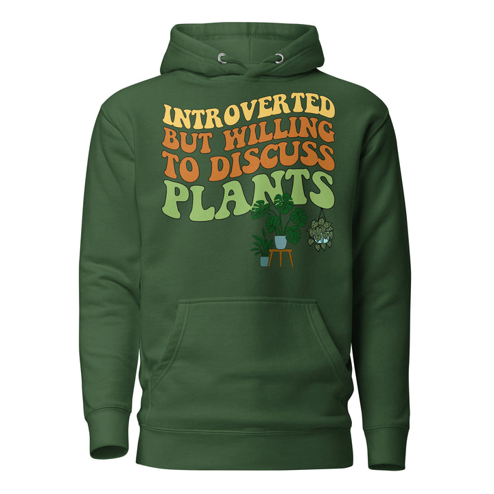 Front view of the dark green “Introverted but Willing to Discuss Plants” hoodie with retro lettering and illustrated houseplants.
