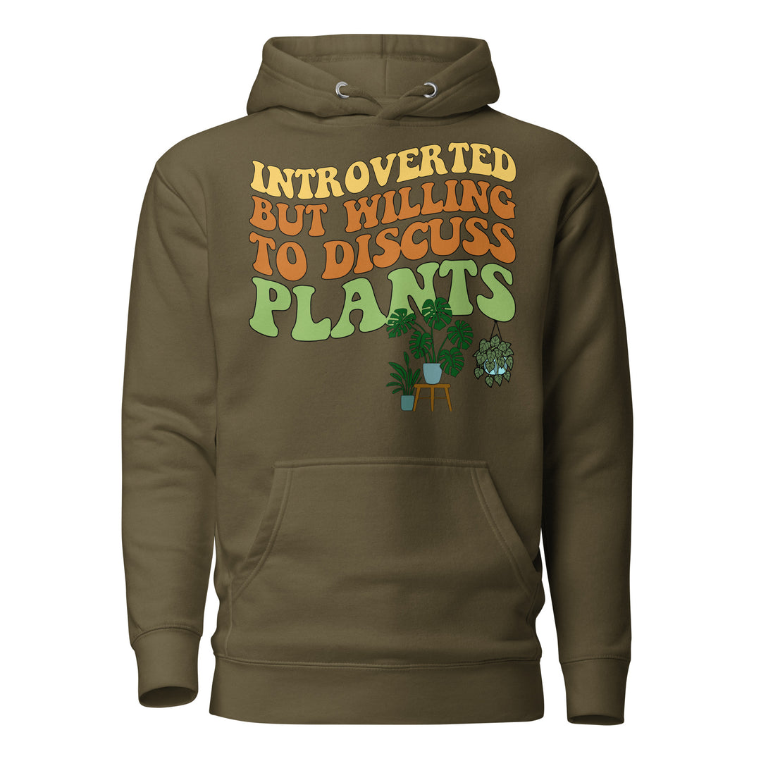 Front view of the olive “Introverted but Willing to Discuss Plants” hoodie with retro lettering and illustrated houseplants.