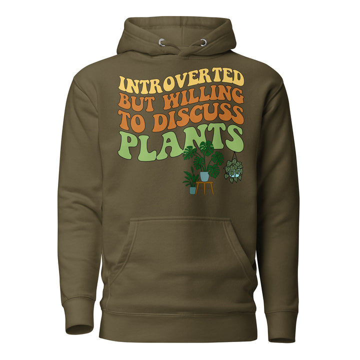 Front view of the olive “Introverted but Willing to Discuss Plants” hoodie with retro lettering and illustrated houseplants.
